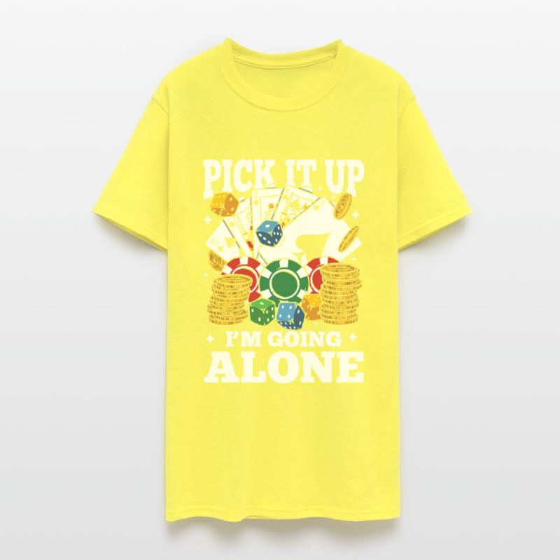 Pick It Up I'm Going Alone for a Gamblers Casino