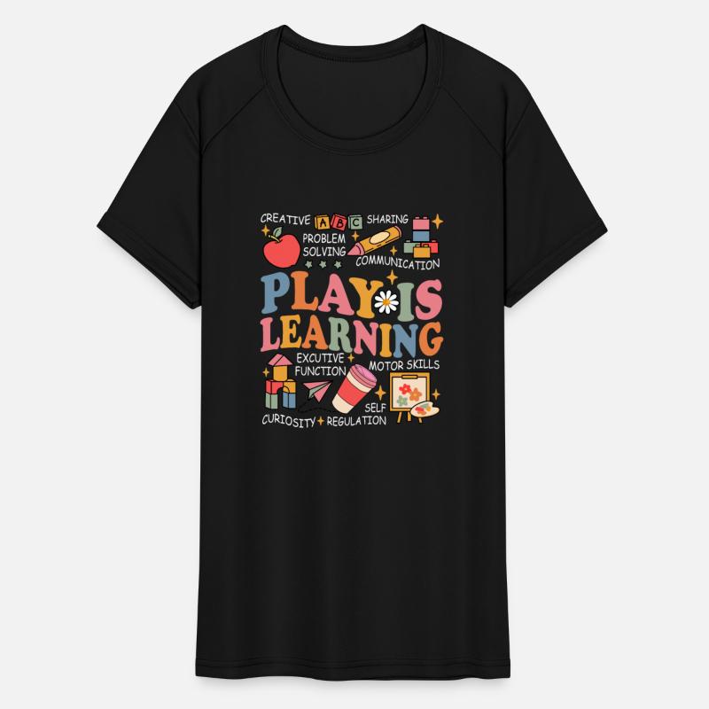 Play is learning shirt