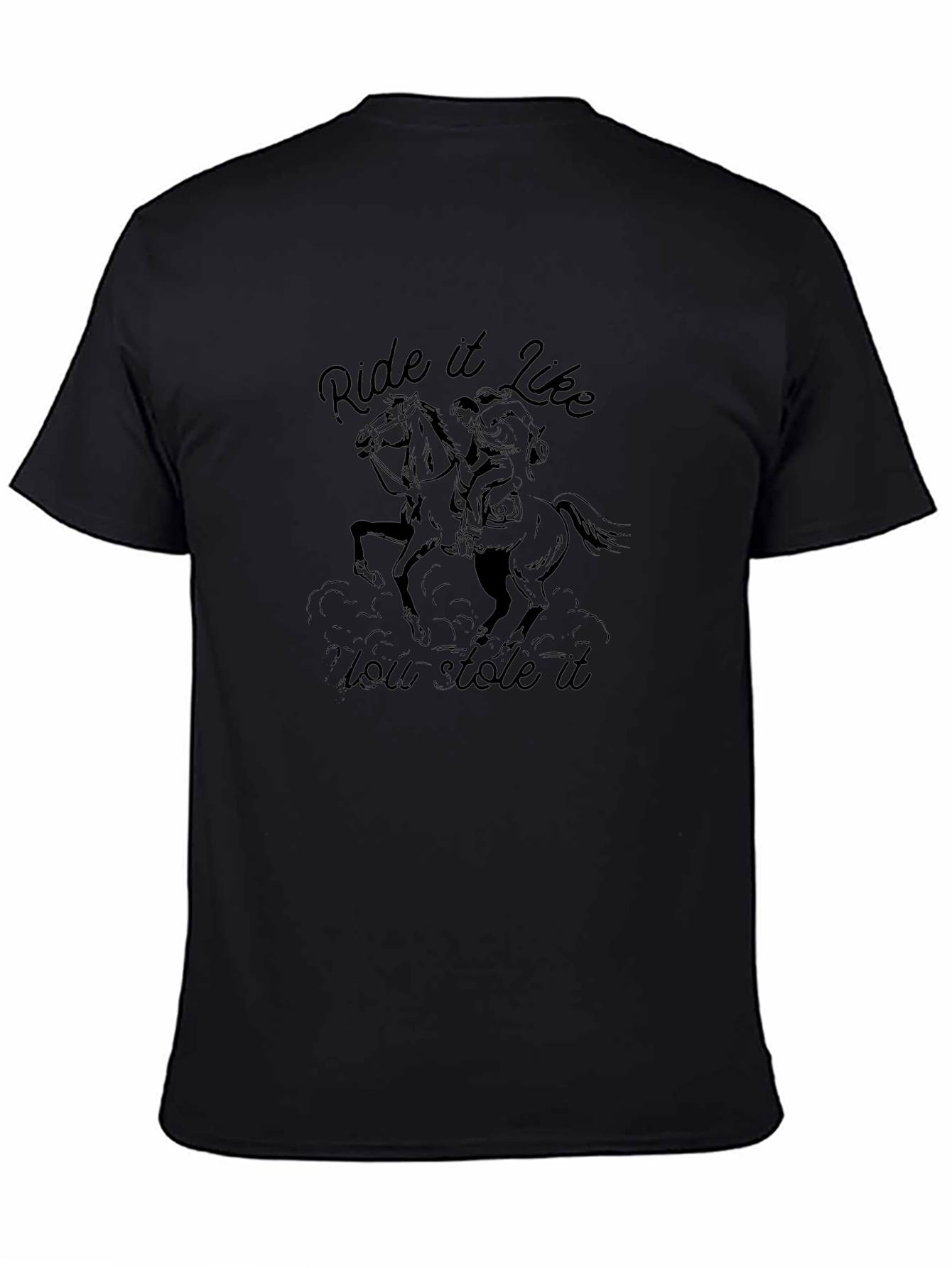 Ride It Like You Stole It Graphic Tee