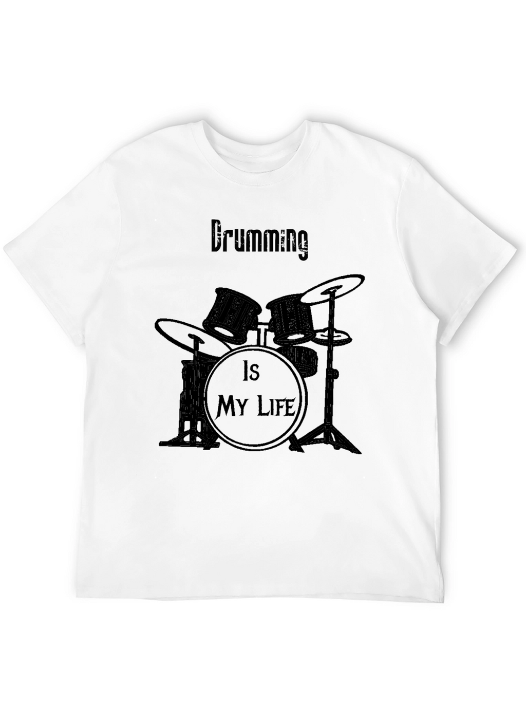 Drumming is My Life Black T-Shirt