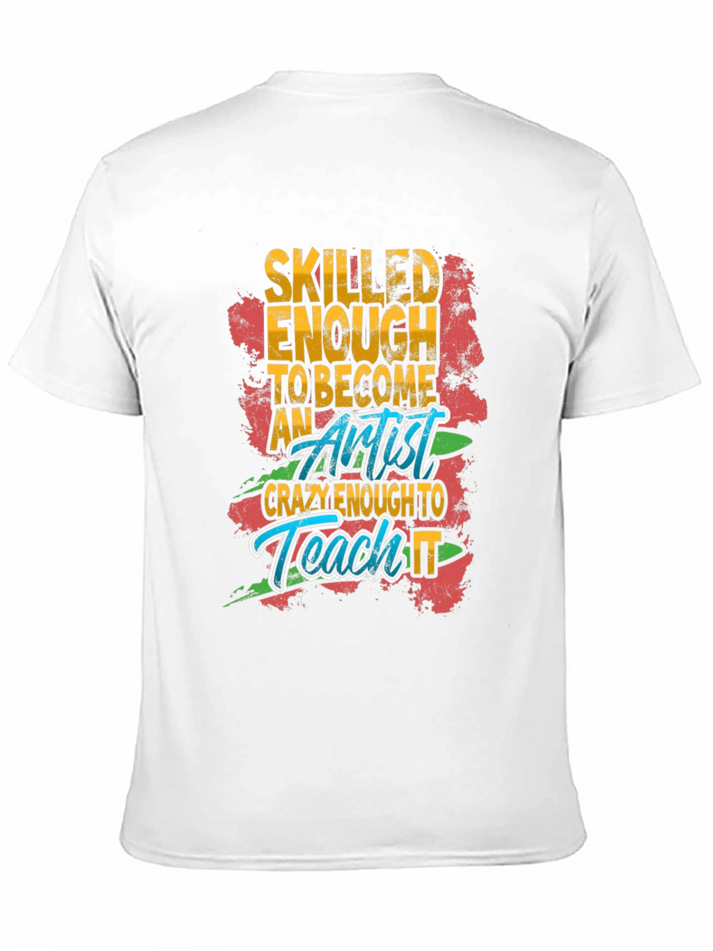 Skilled Artist Graphic Tee - Funny Art Teacher Shirt