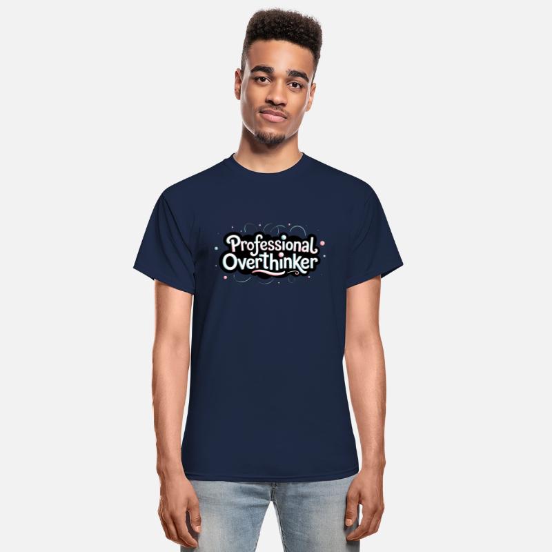 Professional Overthinker, Over Thinking Shirt