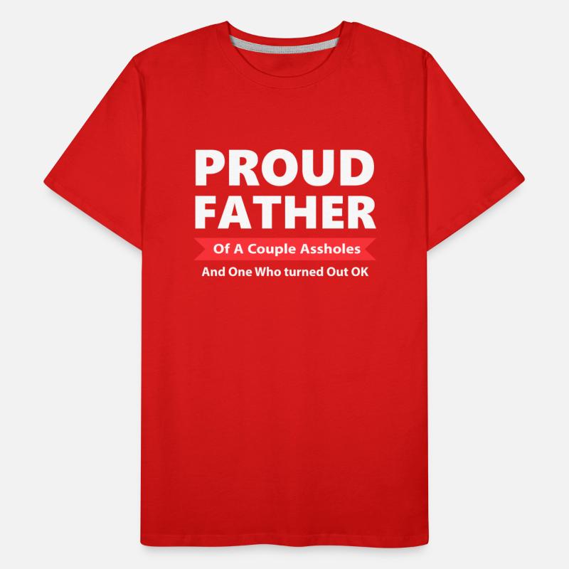 Proud Father Of A Couple A!sholes Apparel
