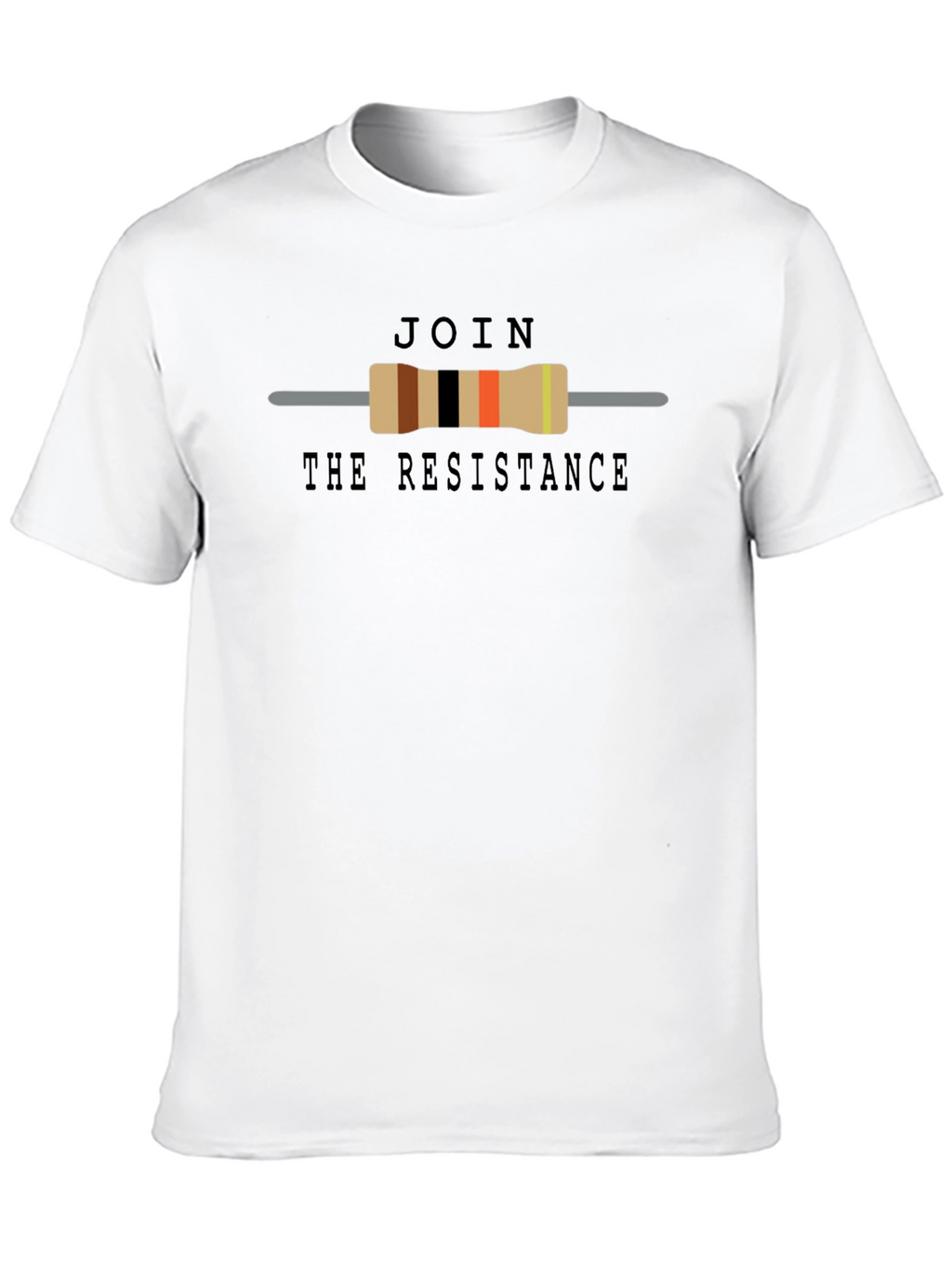 Join The Resistance T-Shirt - Geeky Resistor Design