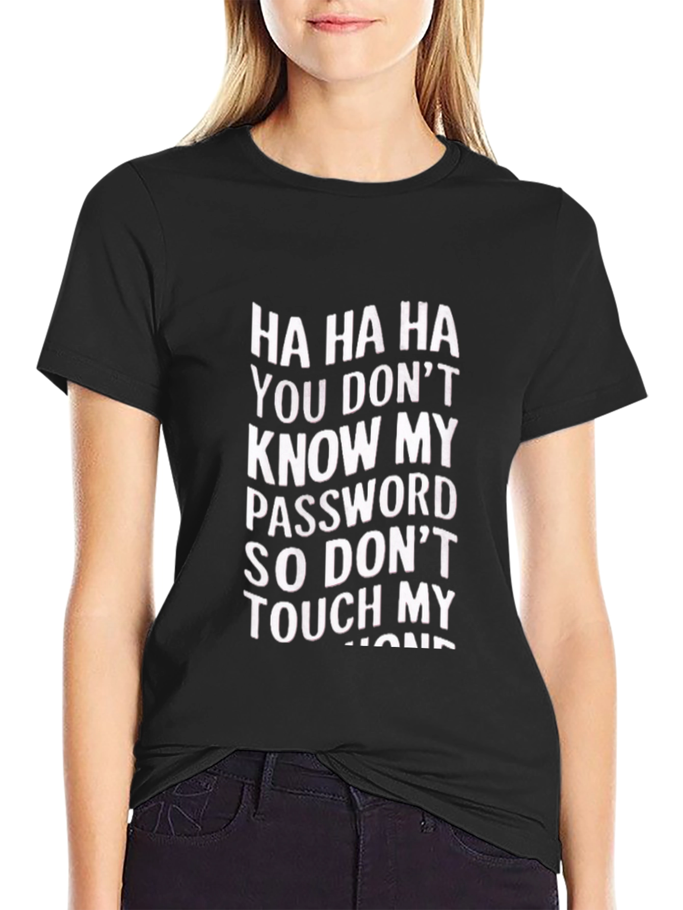 Ha Ha Password T-Shirt - Dont Touch My Phone Humor Tee