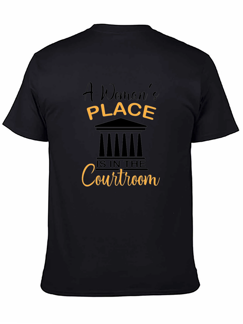 Empowered Womans Place Courtroom T-Shirt