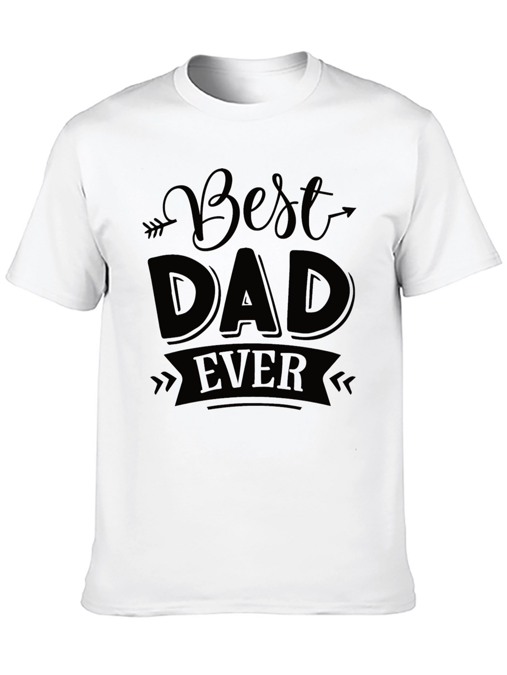 Best Dad Ever T-Shirt - Perfect Fathers Day Gift