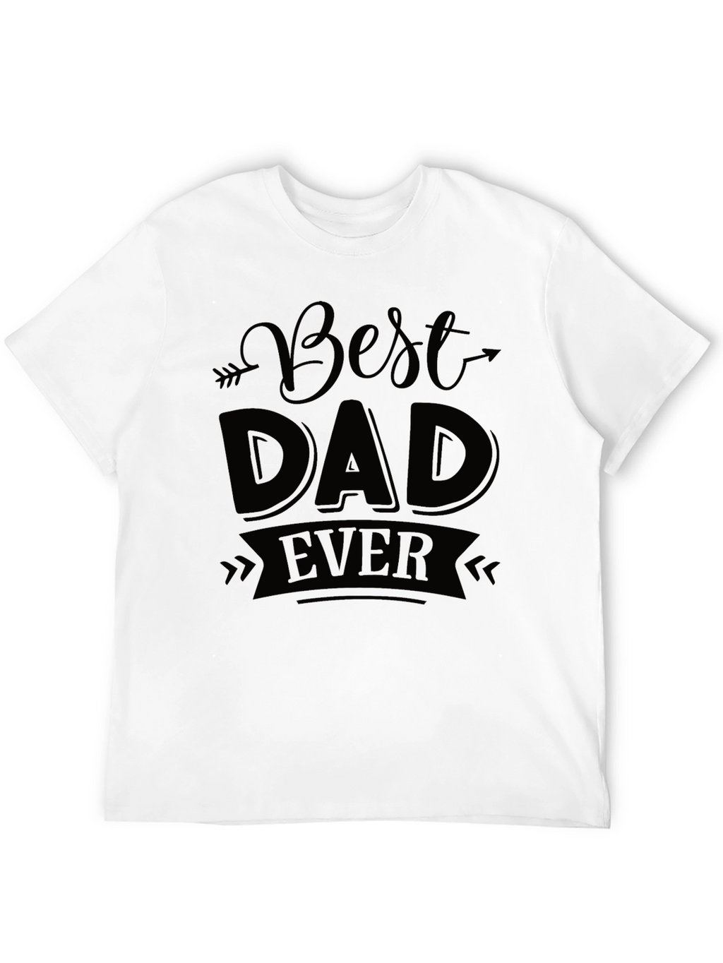 Best Dad Ever T-Shirt - Perfect Fathers Day Gift