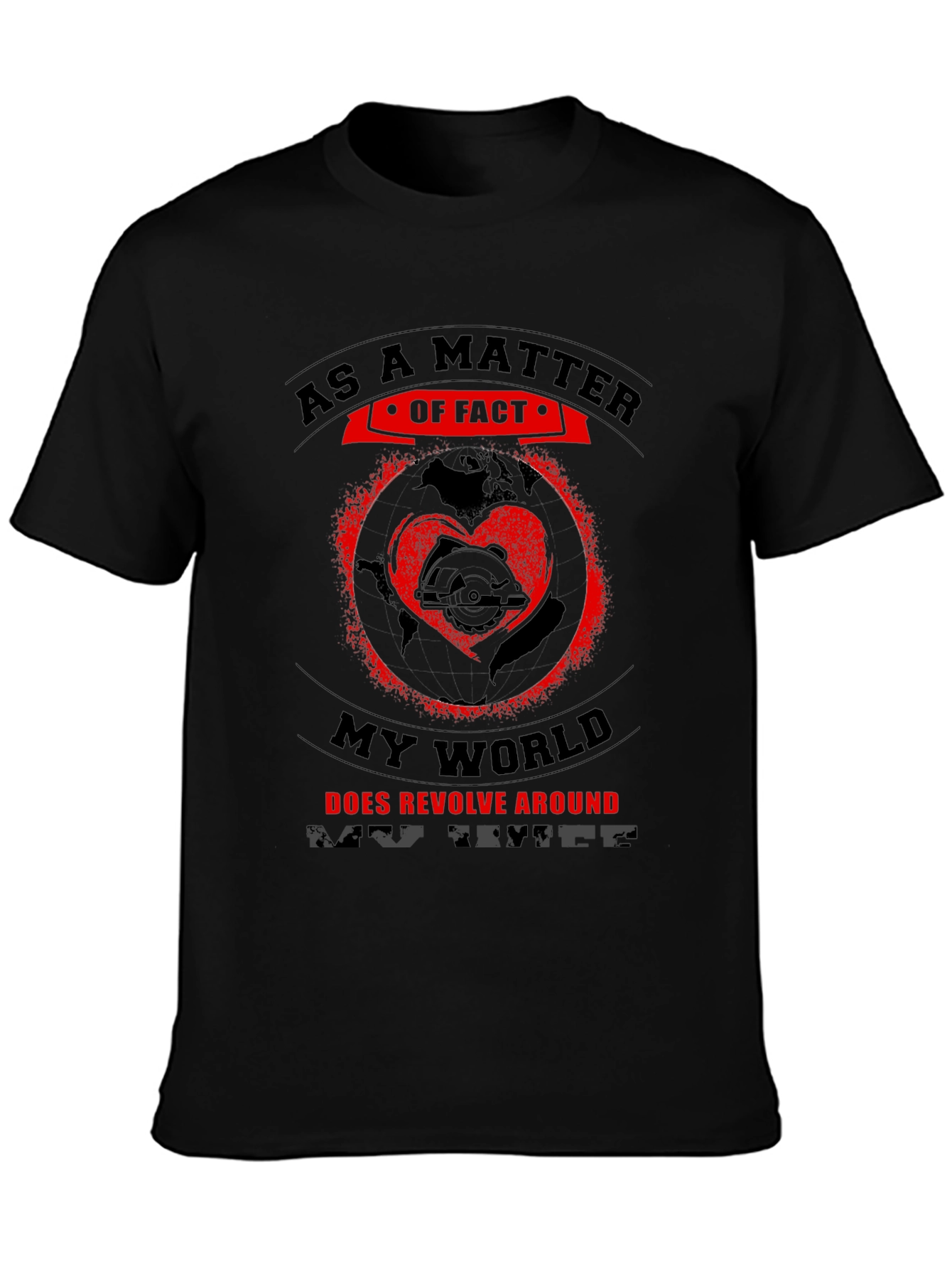 My World Revolves Around Saw Black T-Shirt