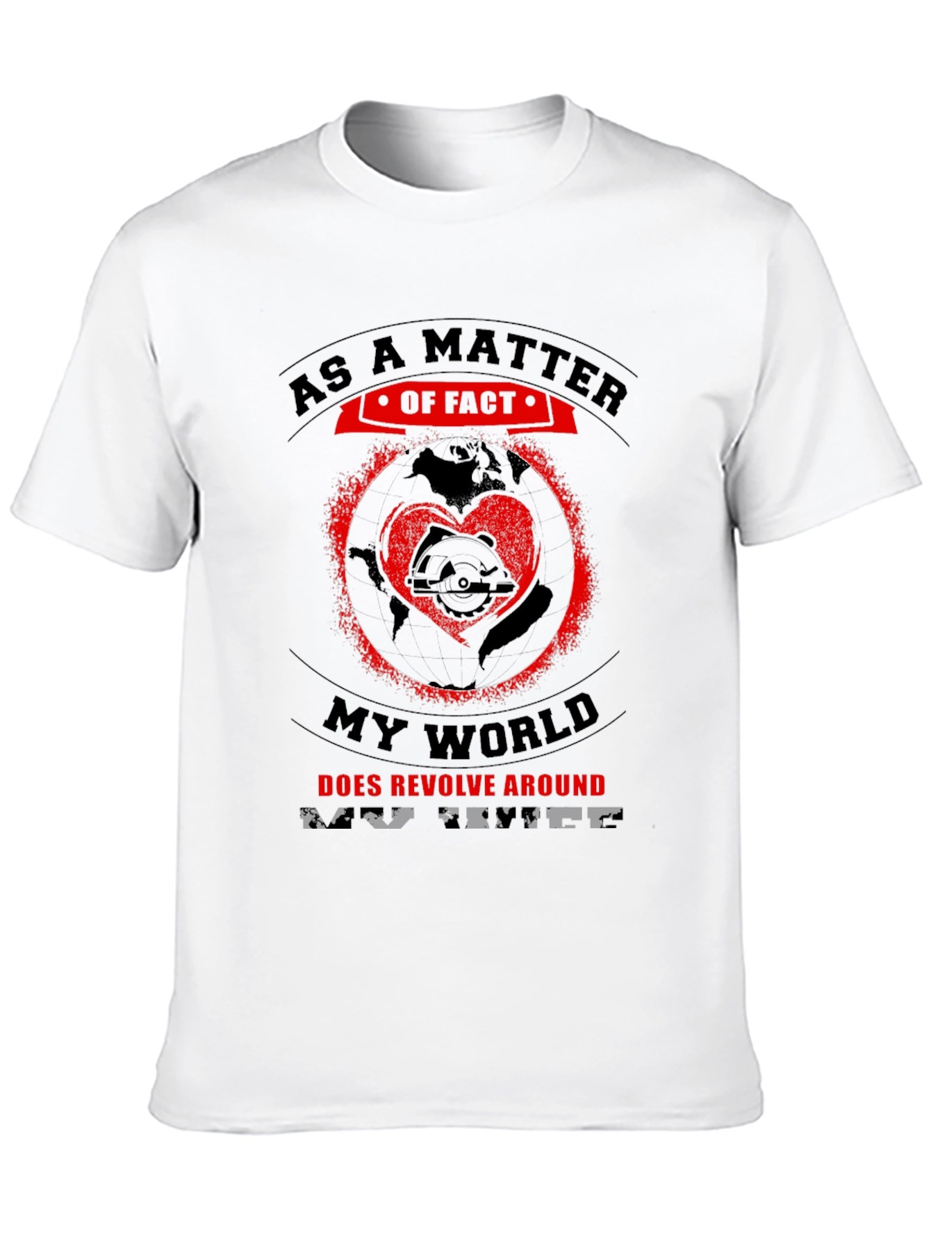 My World Revolves Around Saw Black T-Shirt
