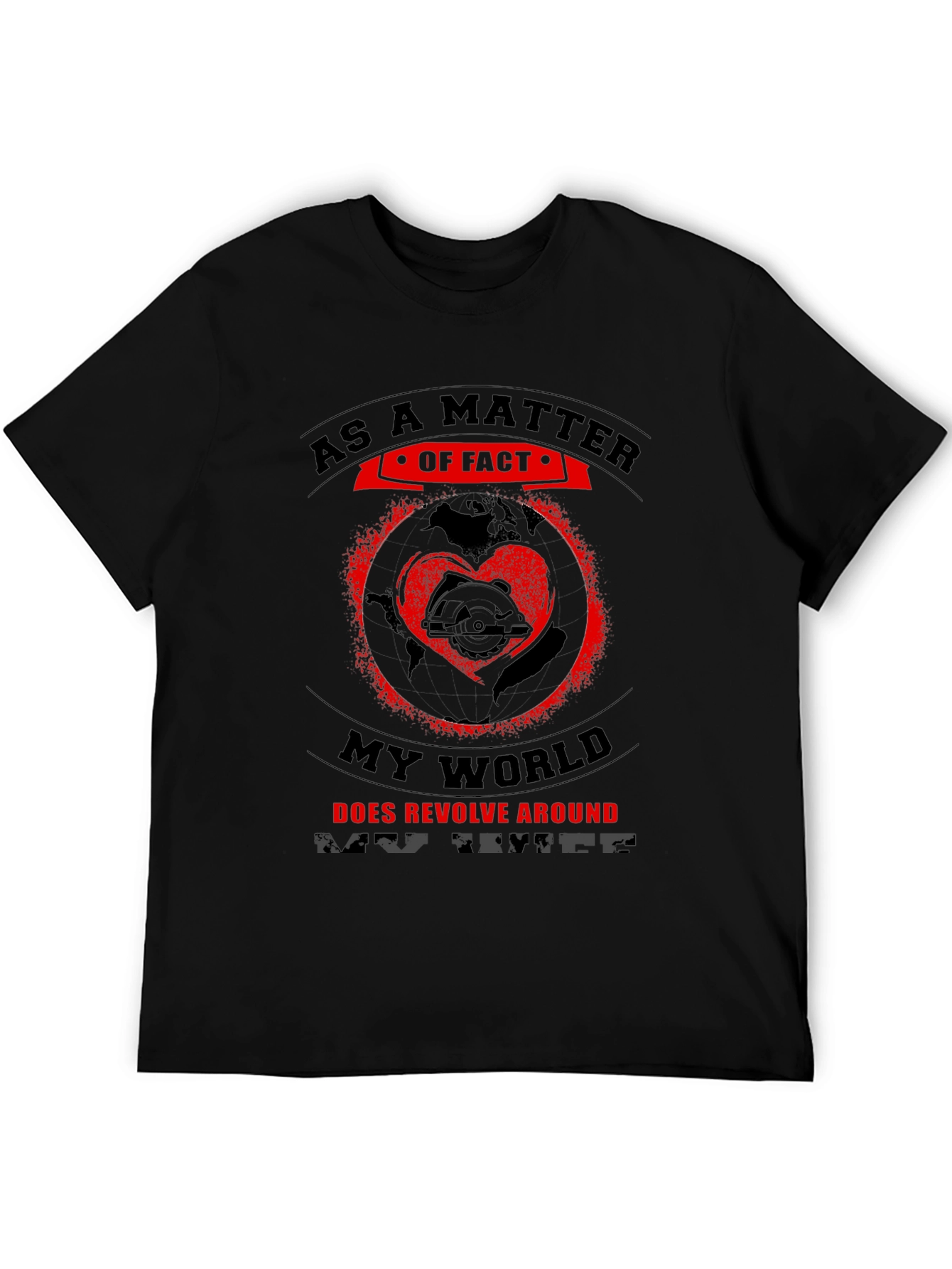 My World Revolves Around Saw Black T-Shirt