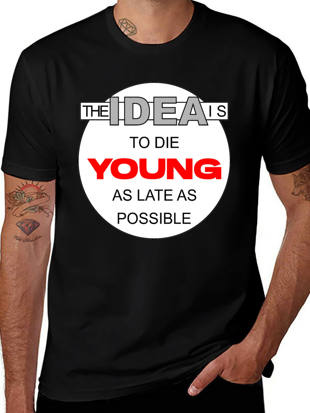 The Idea Is To Die Young T-Shirt