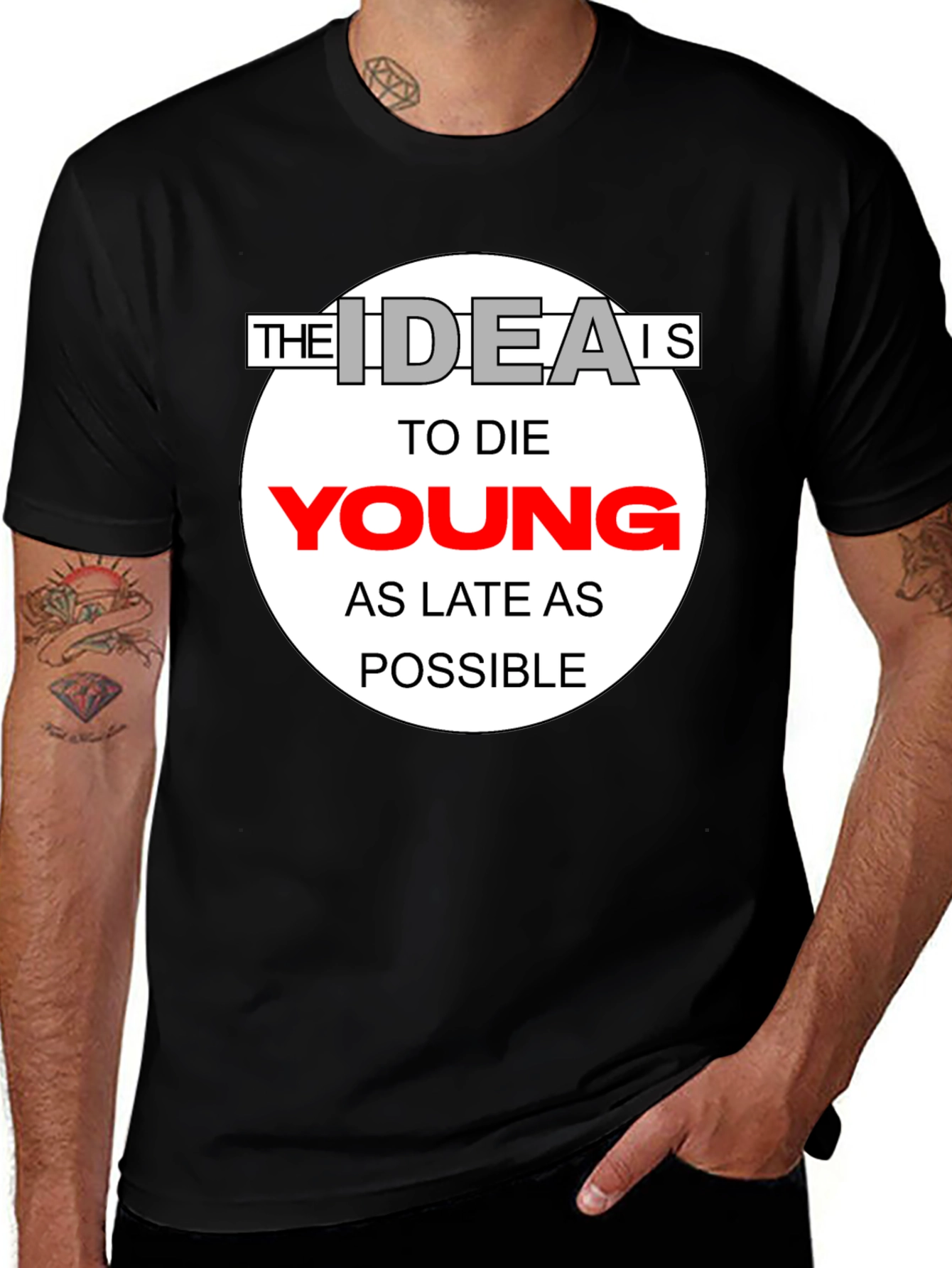 The Idea Is To Die Young T-Shirt