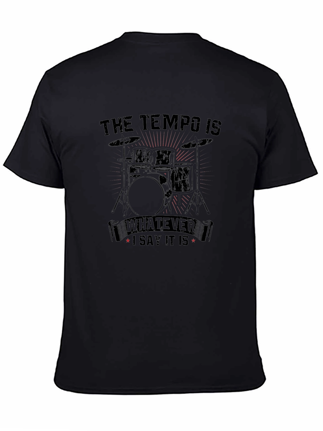 The Tempo Is Whatever I Say It Is T-Shirt