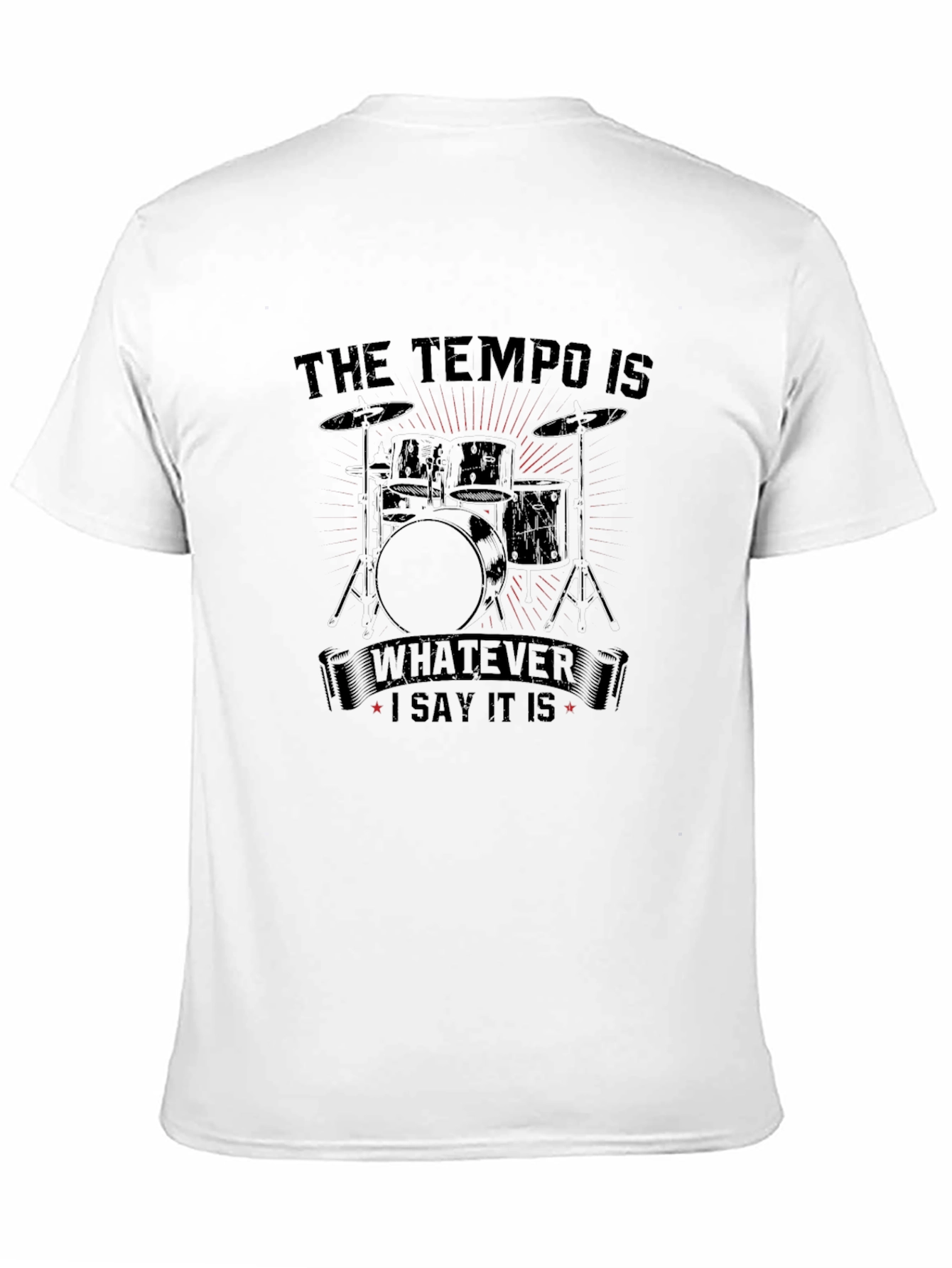 The Tempo Is Whatever I Say It Is T-Shirt