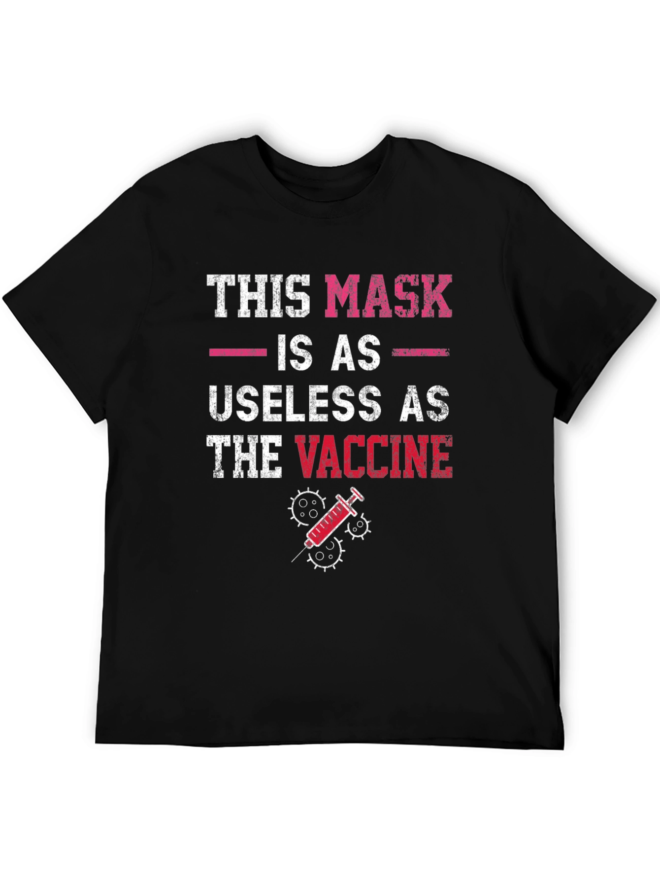 Humorous Anti-Vaccine T-Shirt: Mask Useless as Vaccine