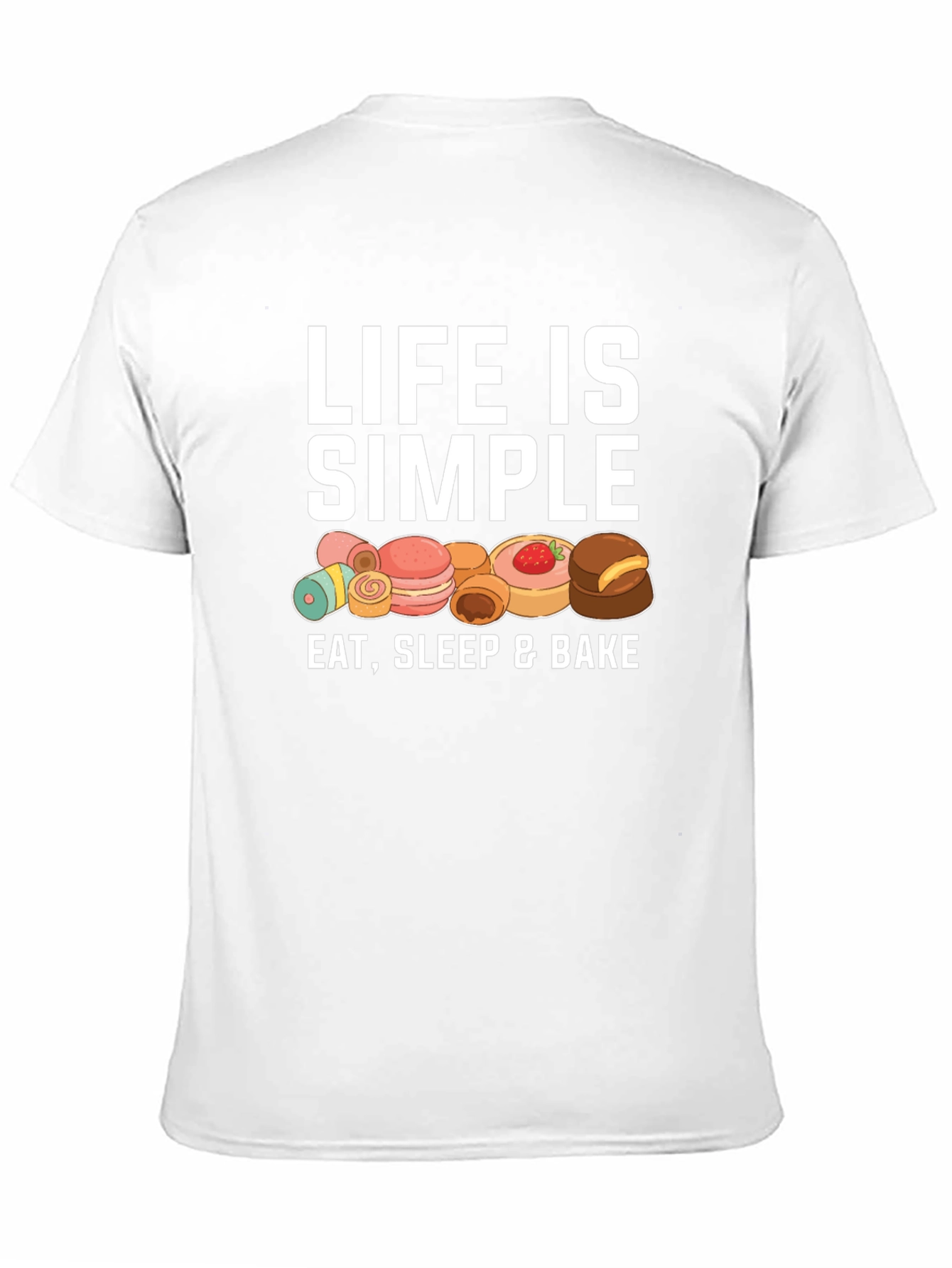 Life is Simple Eat Sleep & Bake T-Shirt