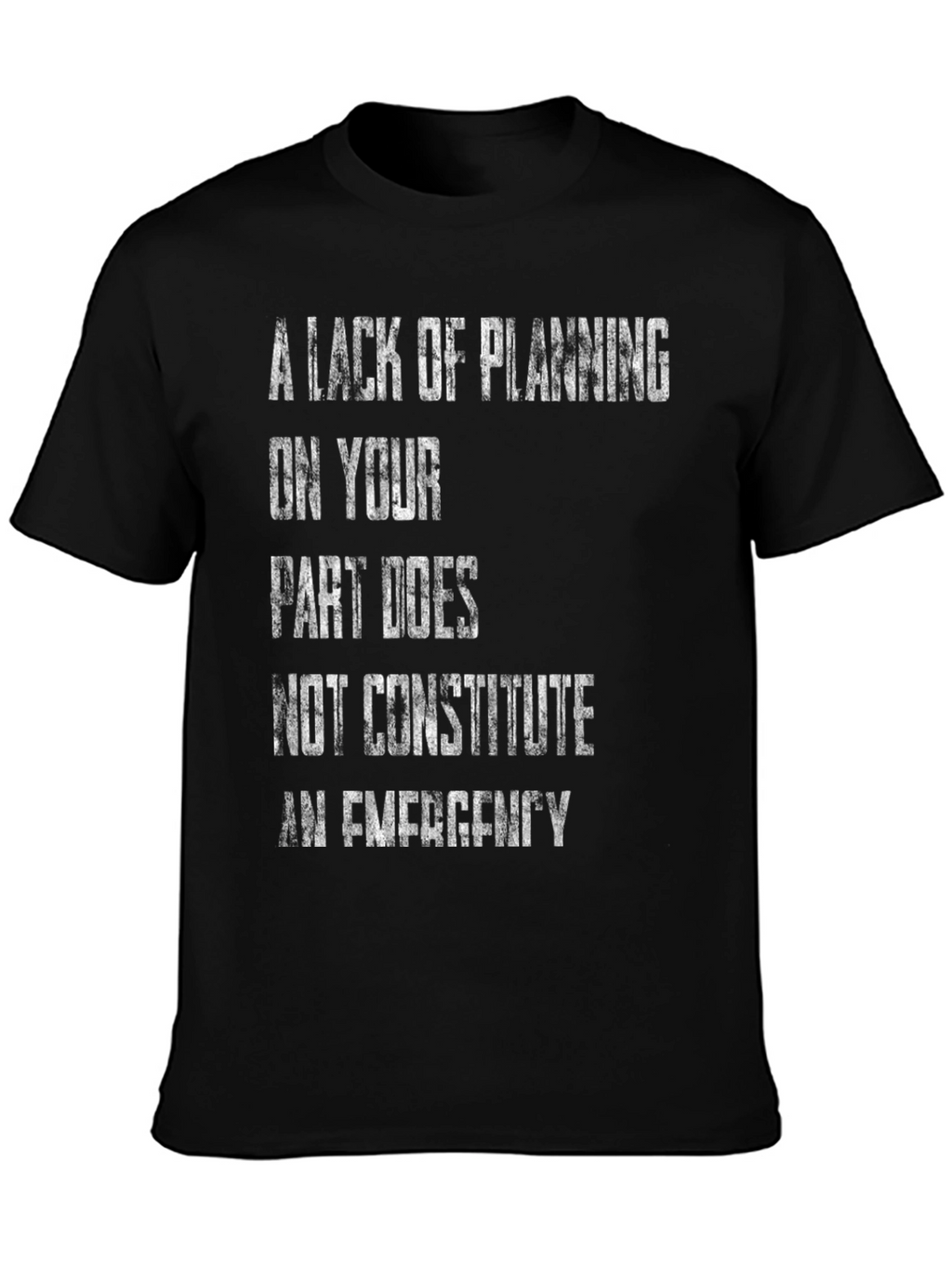 A Lack of Planning T-Shirt