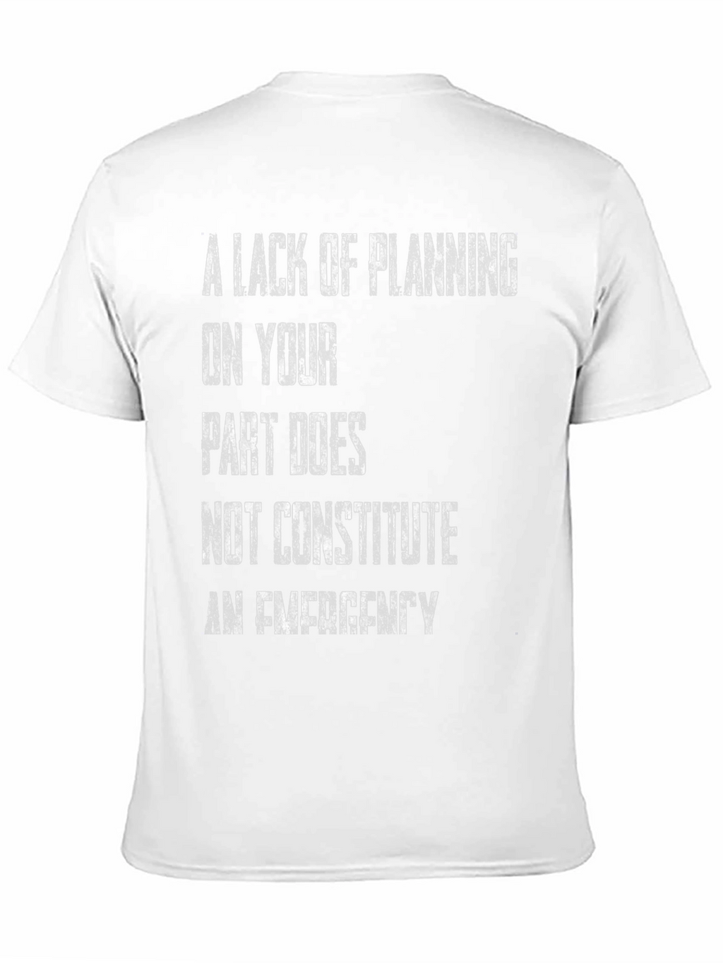 A Lack of Planning T-Shirt