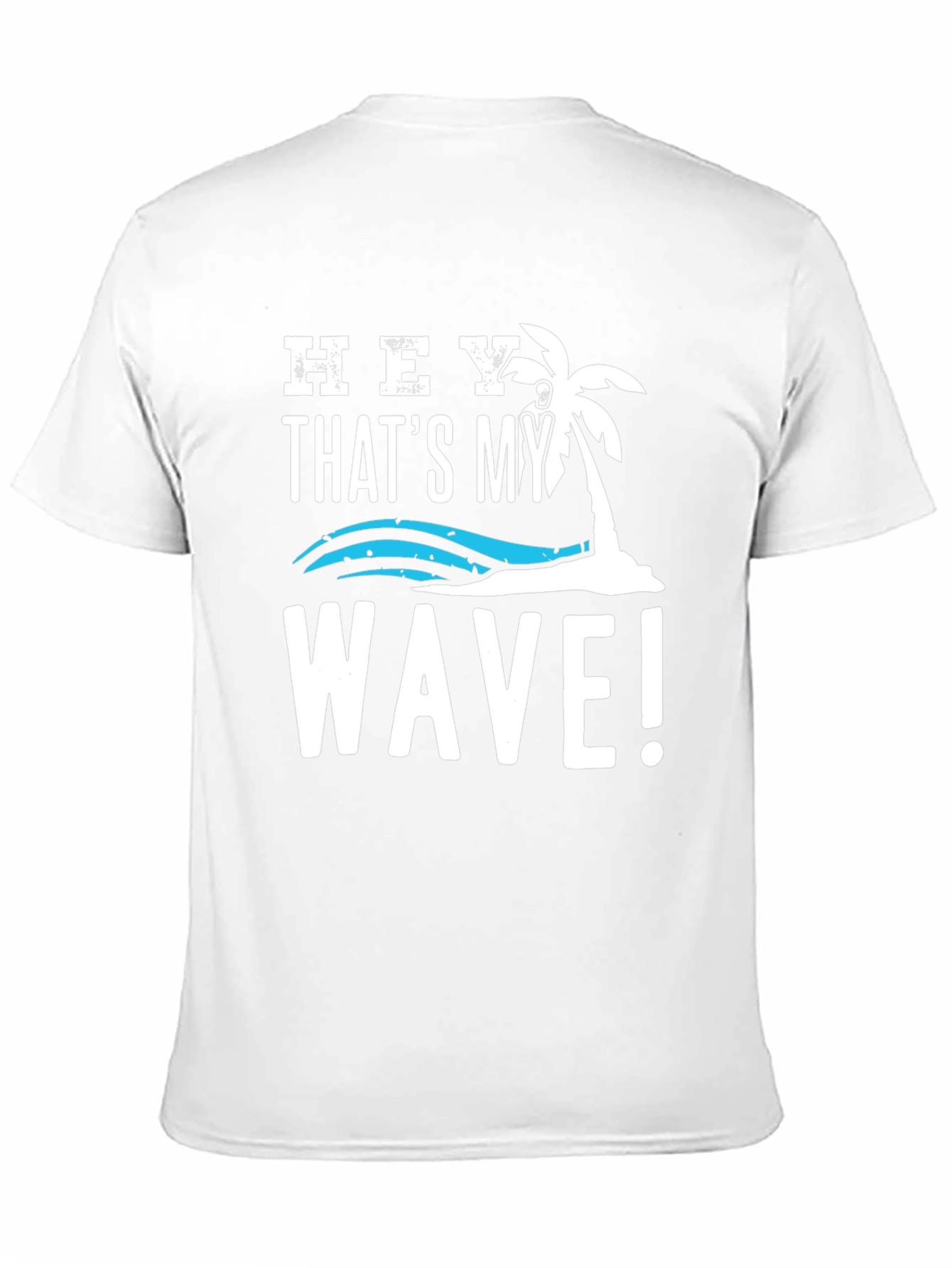 Hey! Thats My Wave Graphic Tee