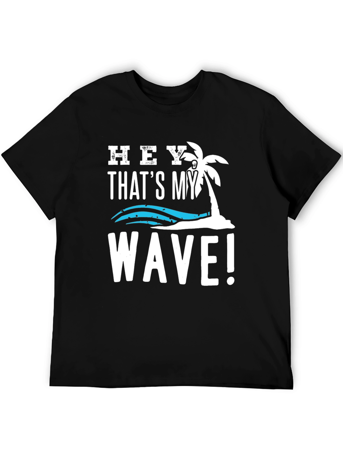 Hey! Thats My Wave Graphic Tee