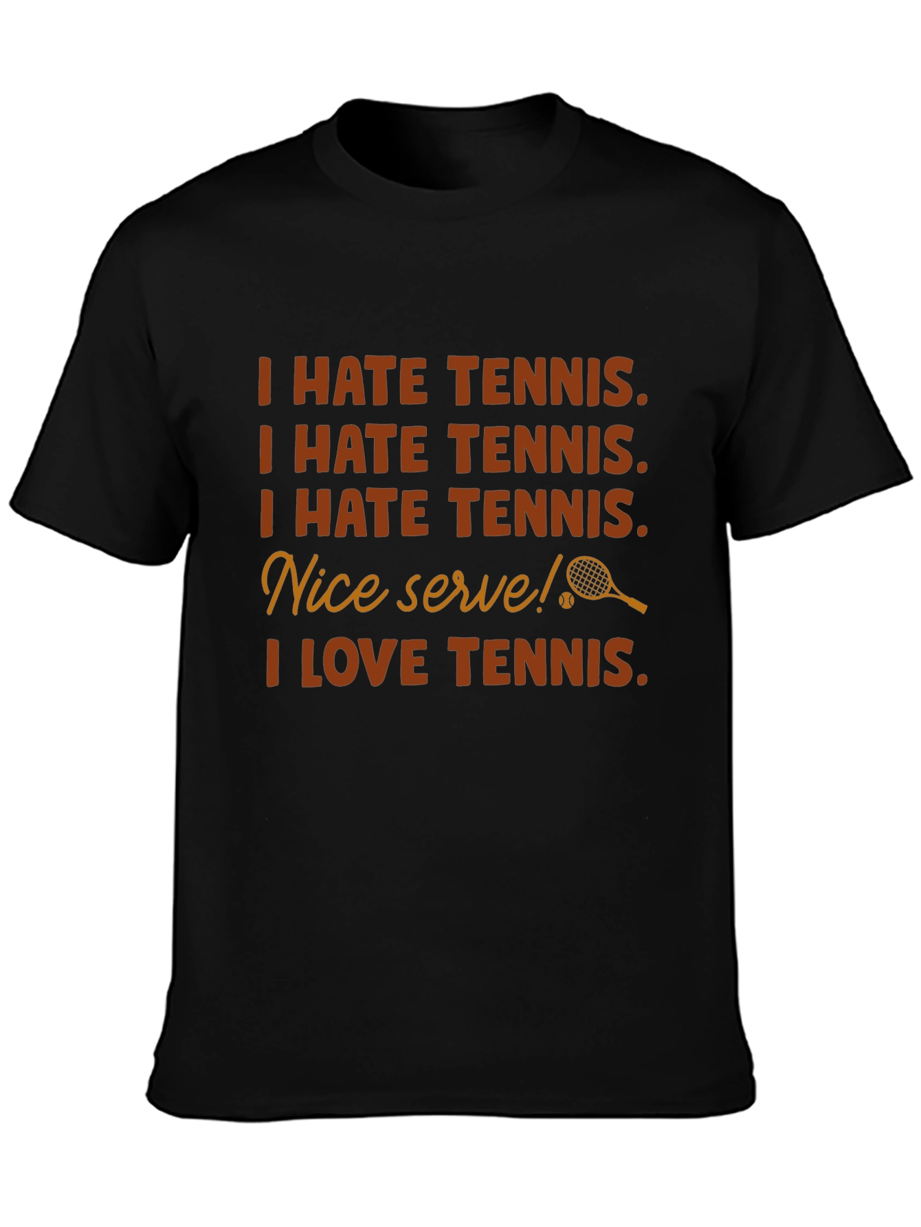 Funny Tennis T-Shirt - I Hate Tennis I Love Tennis