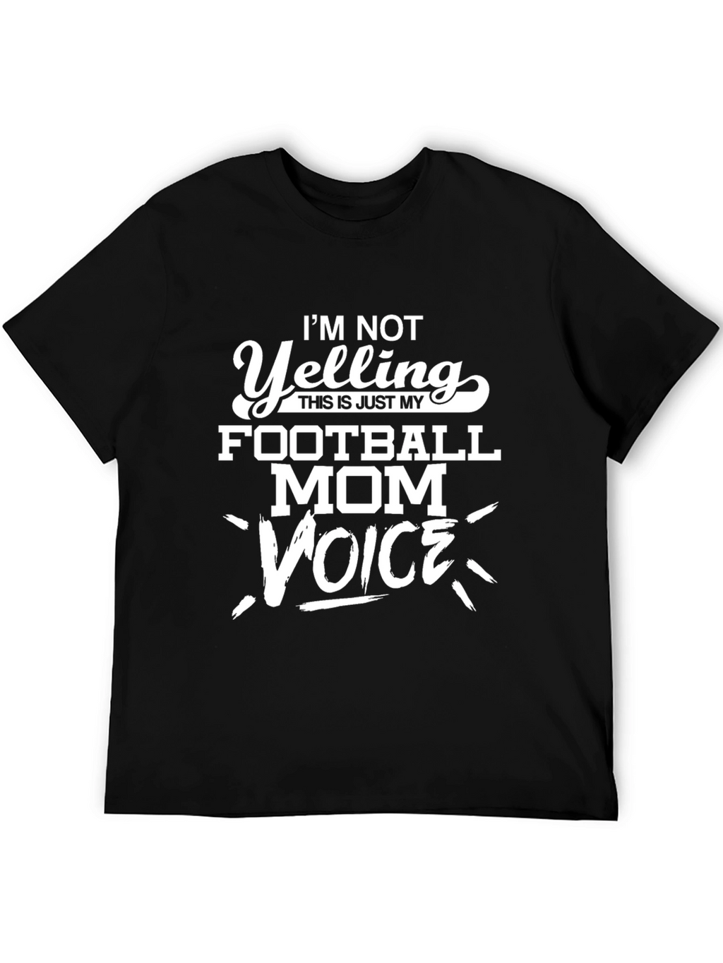 Football Mom Voice Tee - Funny Graphic T-Shirt