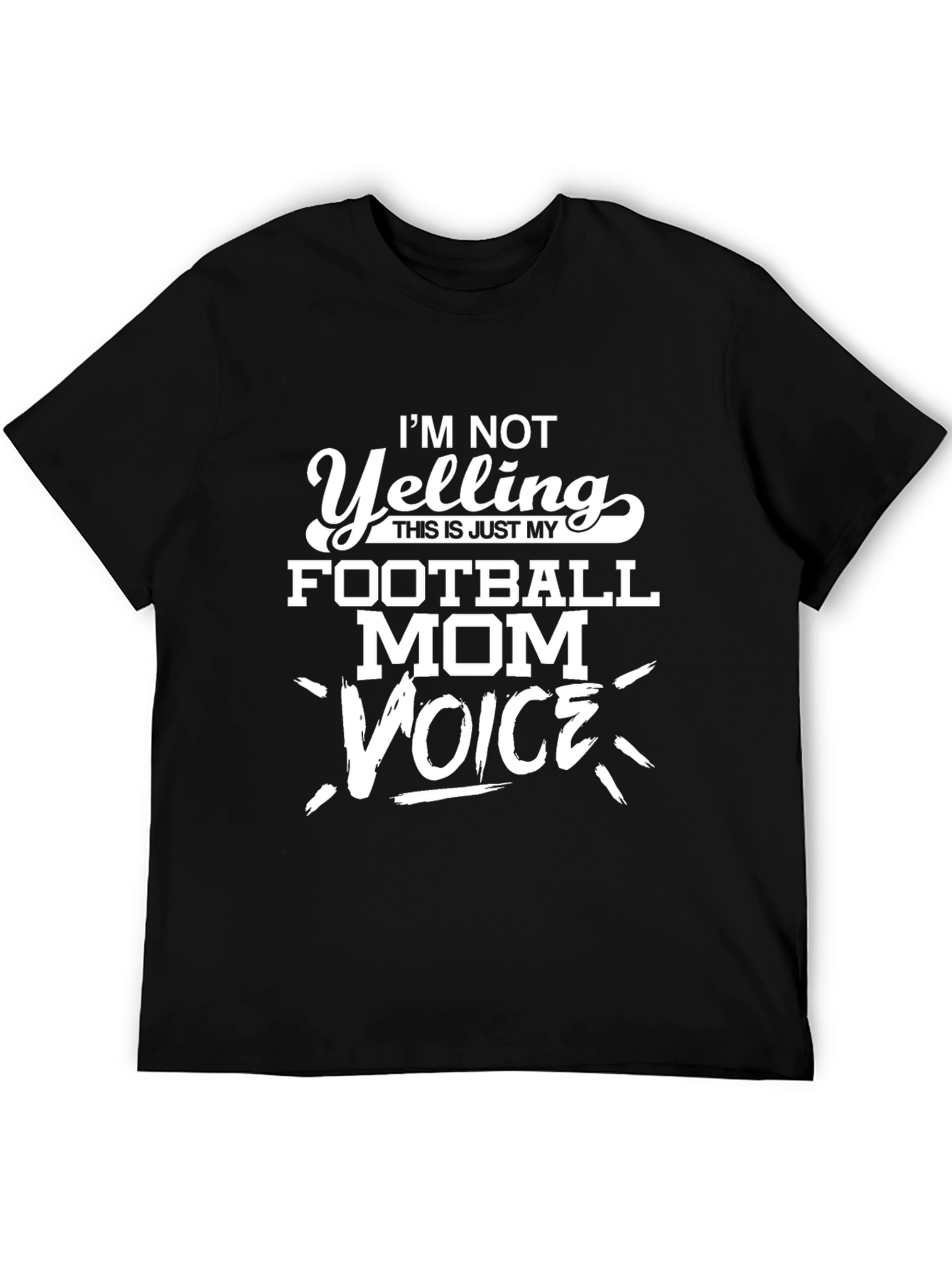 Football Mom Voice Tee - Funny Graphic T-Shirt