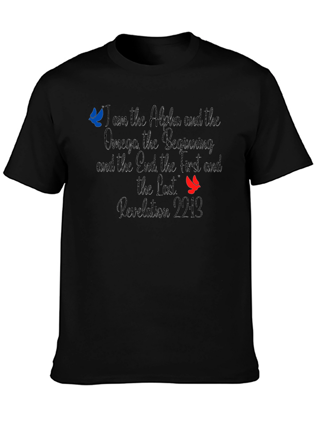 Alpha and Omega Revelation 22:13 T-Shirt