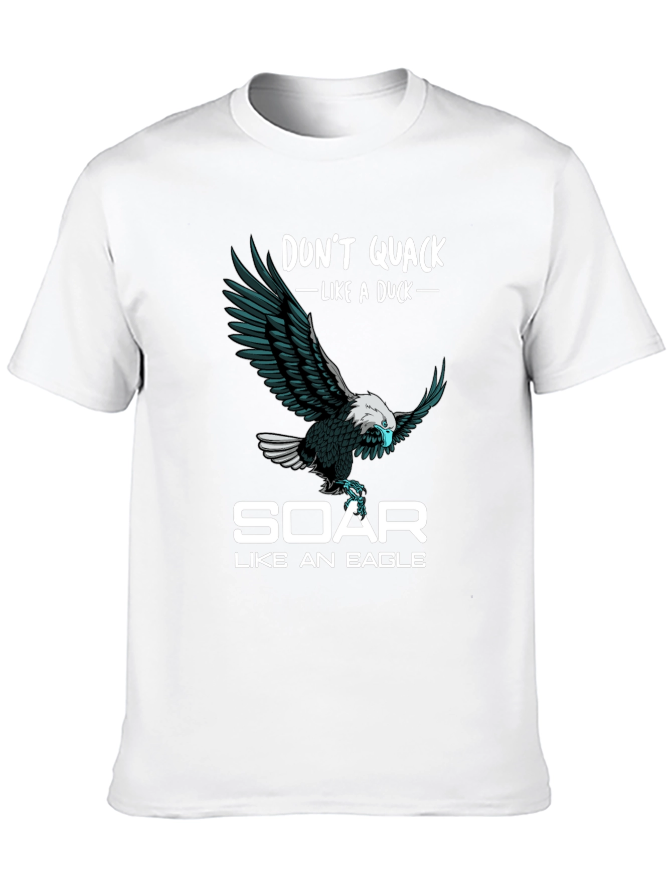 Dont Quack Like a Duck Eagle Graphic T-Shirt