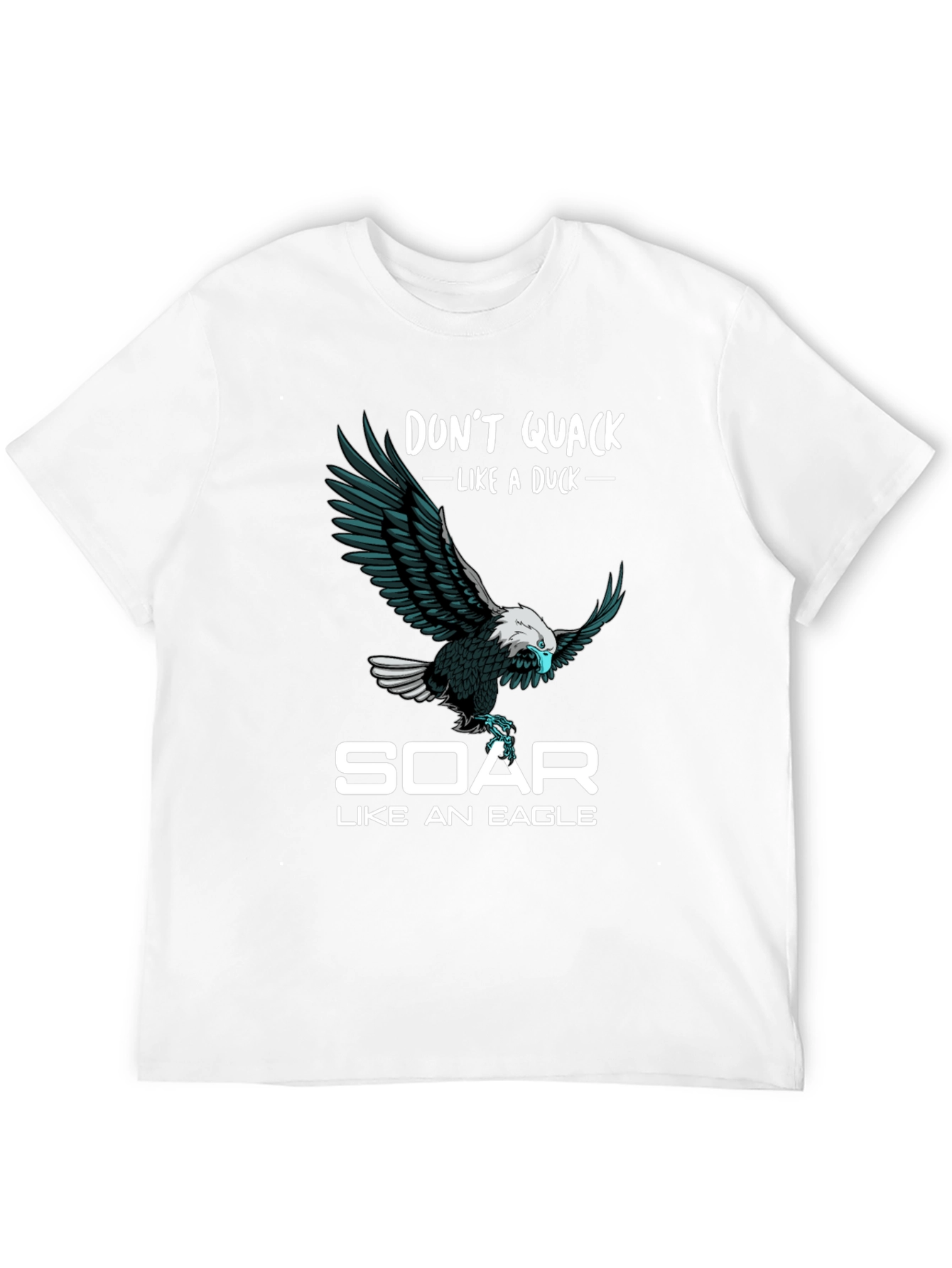 Dont Quack Like a Duck Eagle Graphic T-Shirt