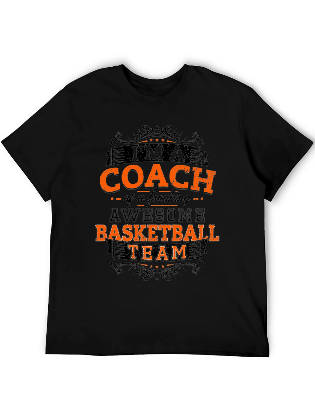 Im a Coach Basketball Team T-Shirt