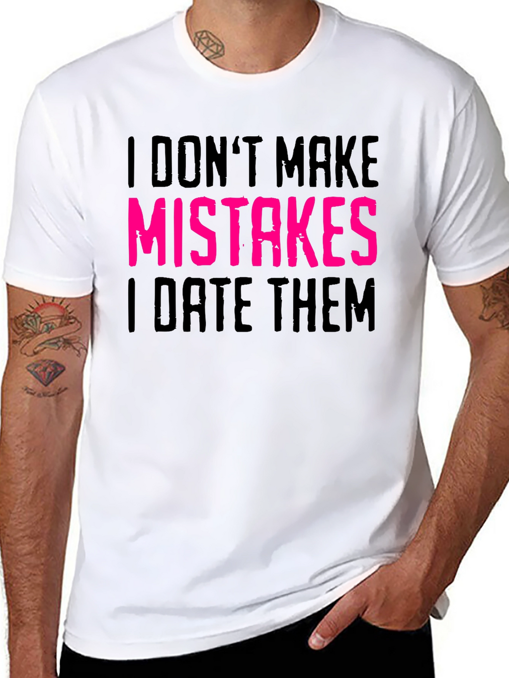 I Dont Make Mistakes I Date Them Graphic Tee