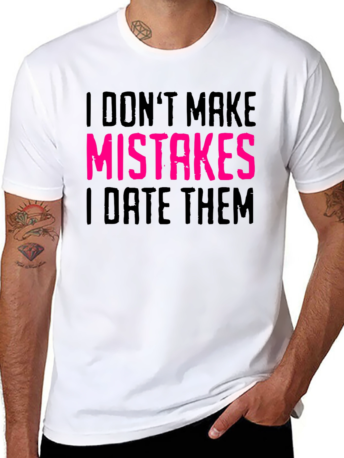 I Dont Make Mistakes I Date Them Graphic Tee