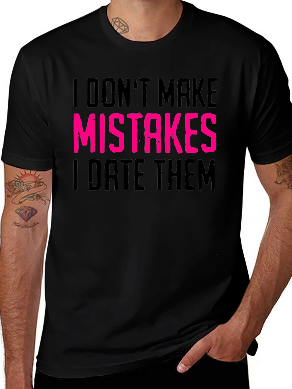 I Dont Make Mistakes I Date Them Graphic Tee