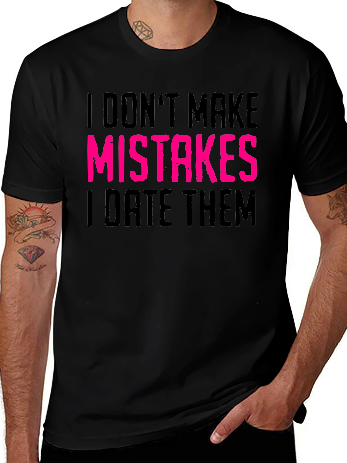 I Dont Make Mistakes I Date Them Graphic Tee