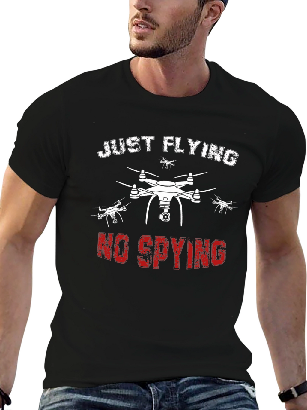 Just Flying No Spying Drone Graphic T-Shirt