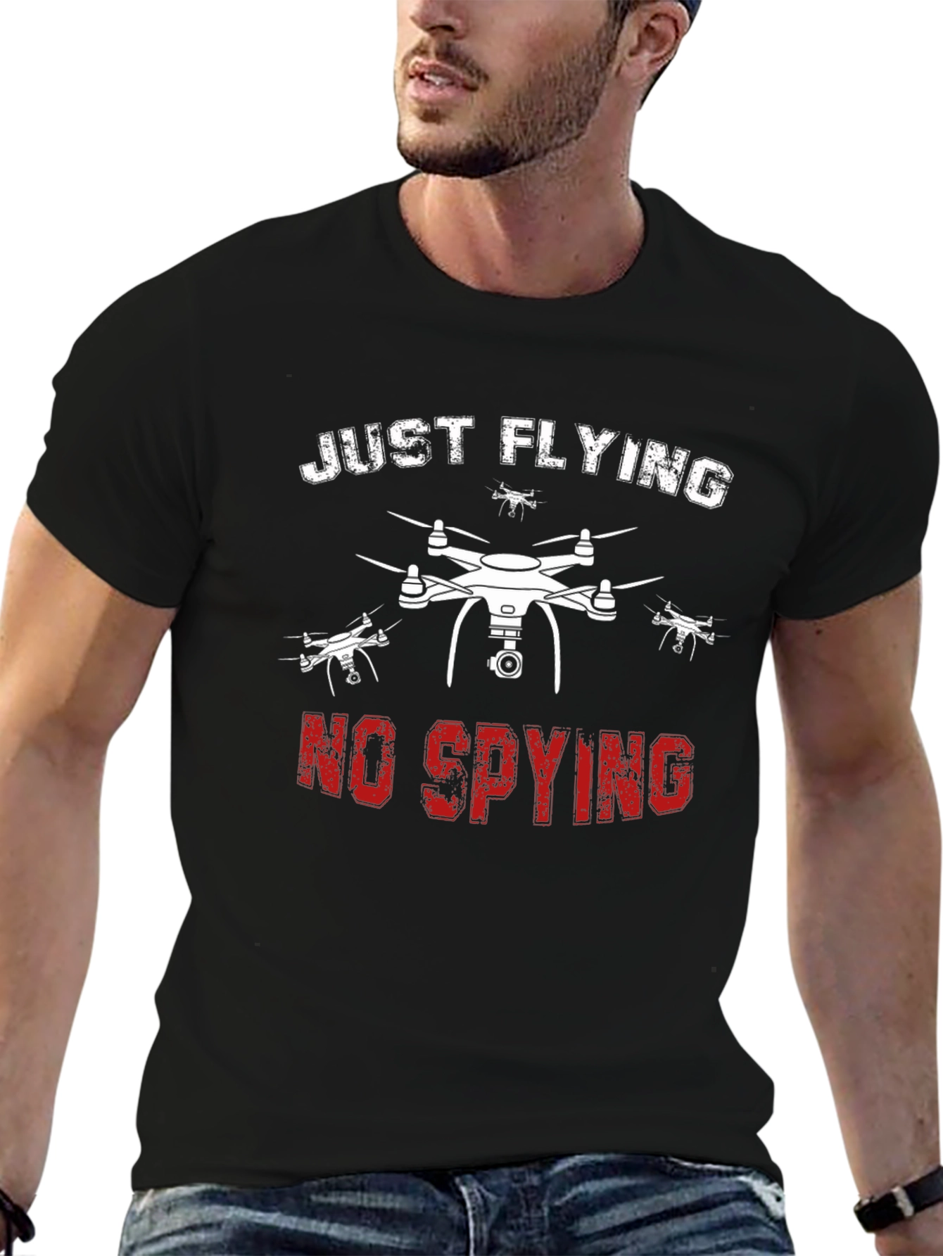 Just Flying No Spying Drone Graphic T-Shirt