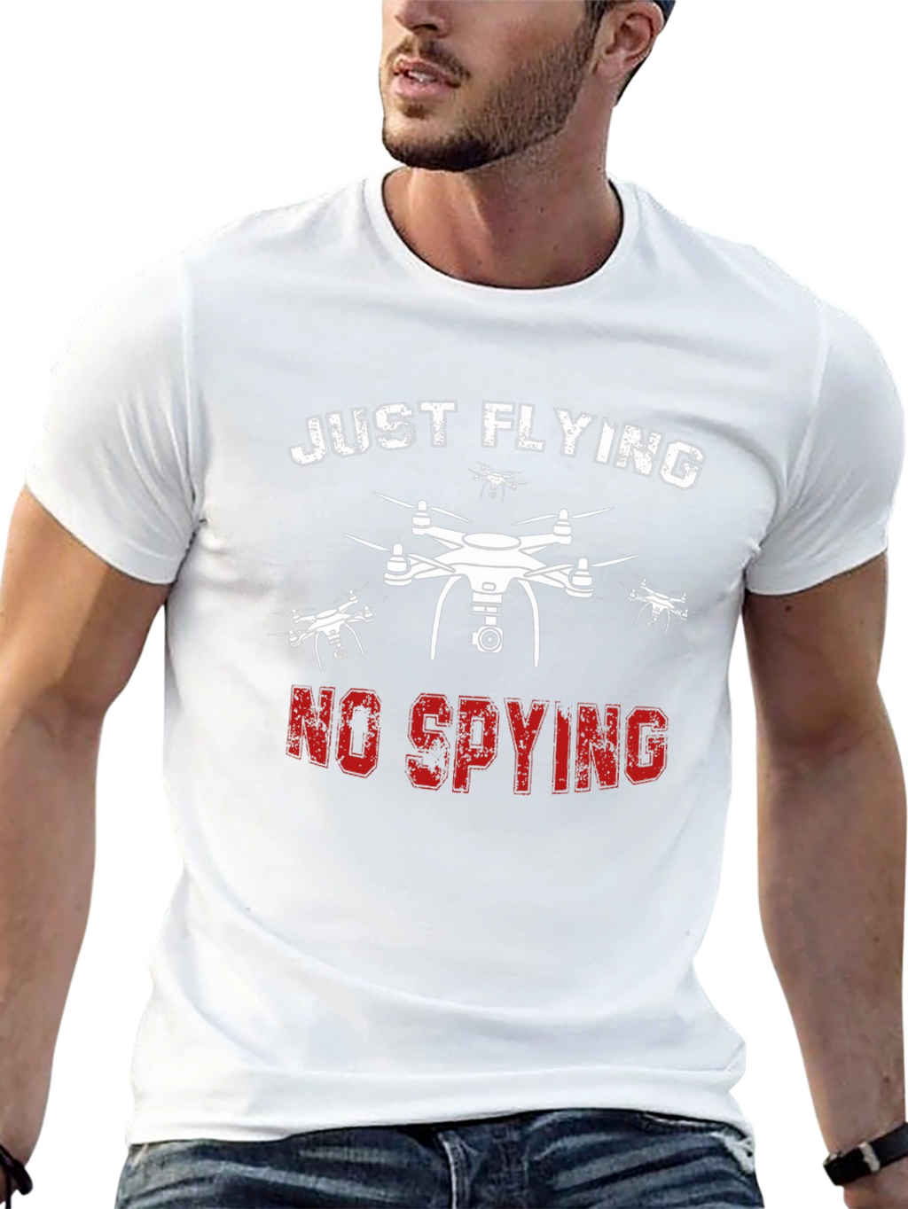 Just Flying No Spying Drone Graphic T-Shirt