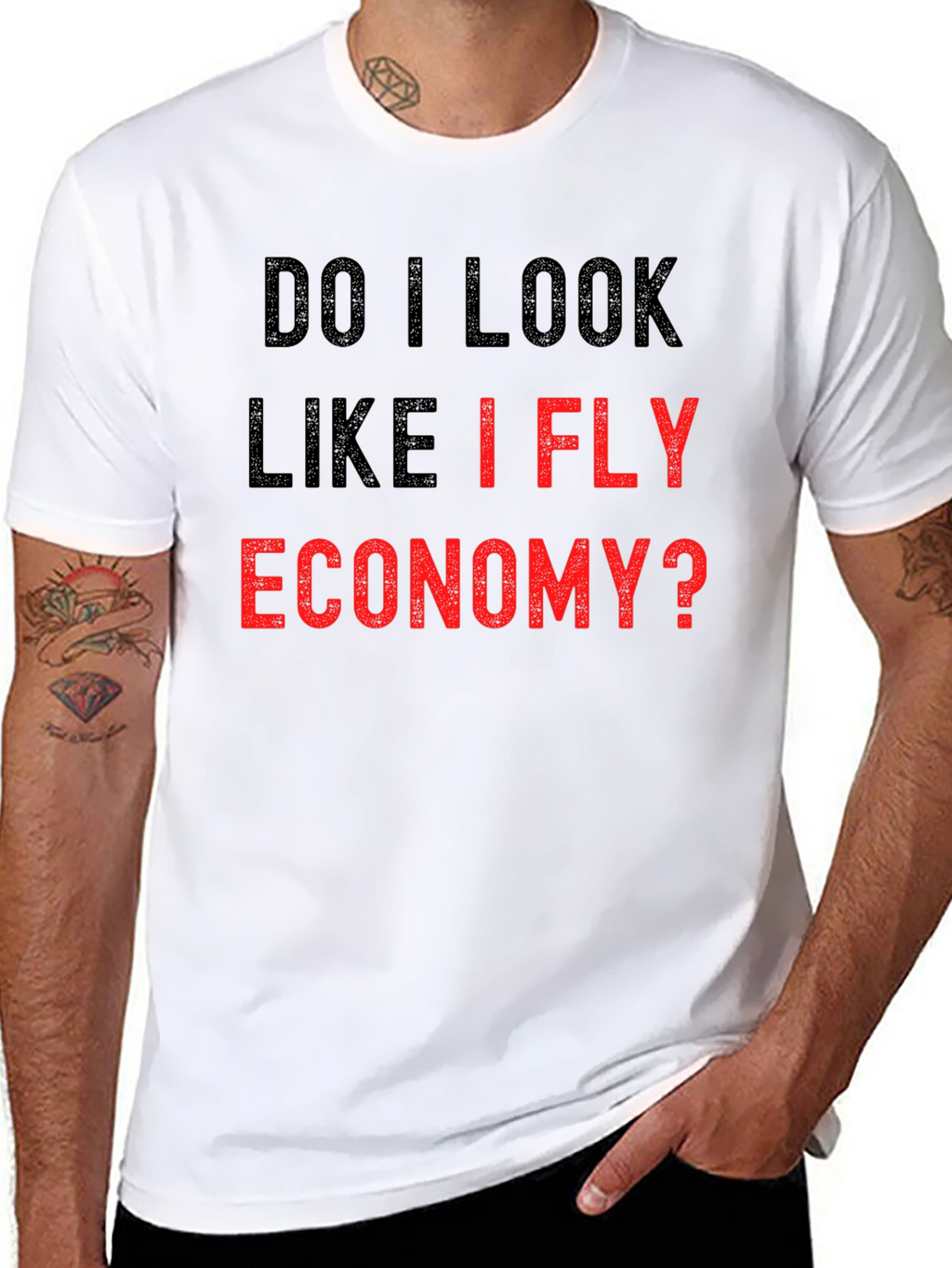 Do I Look Like I Fly Economy Funny Tee