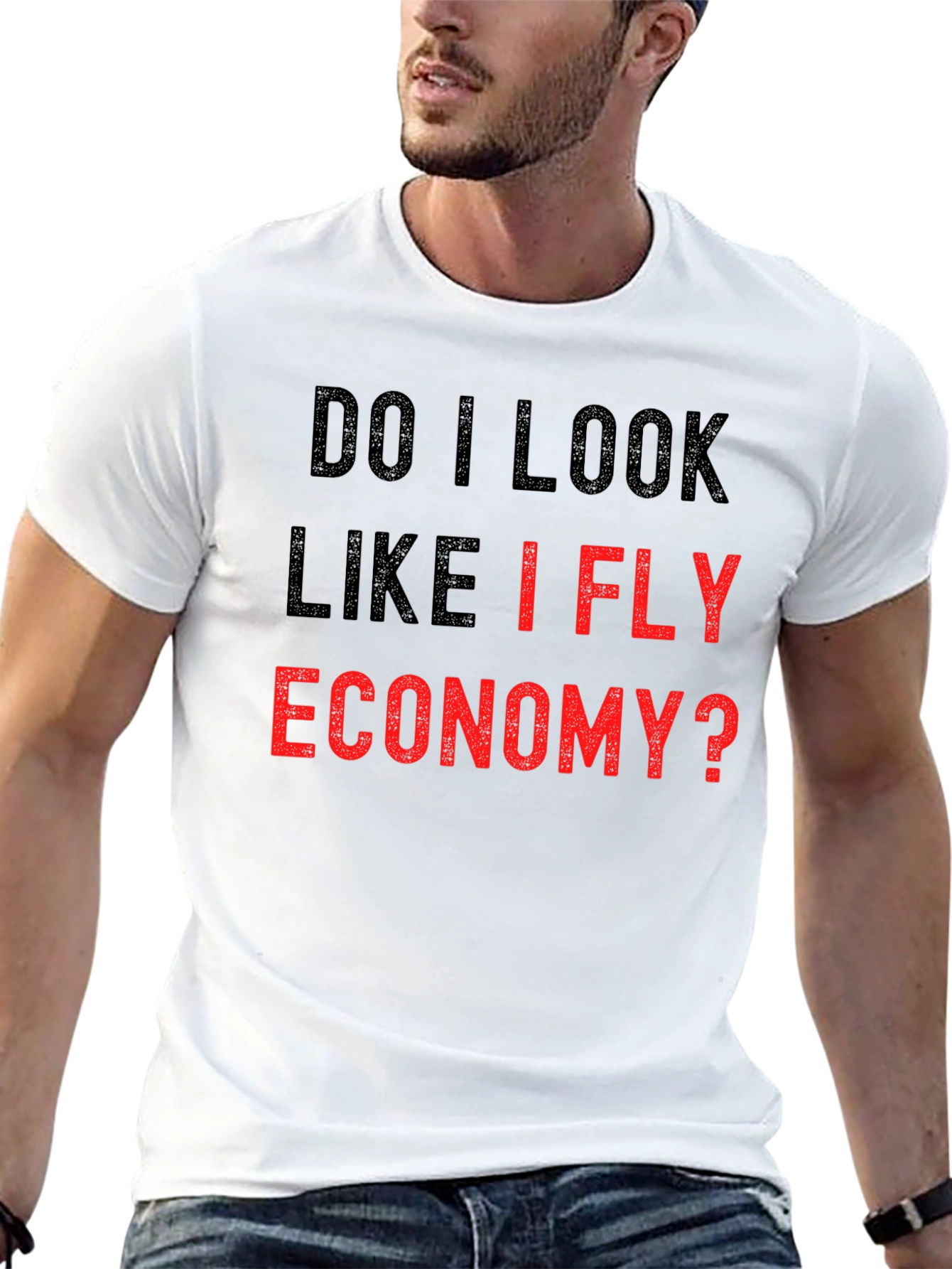 Do I Look Like I Fly Economy Funny Tee
