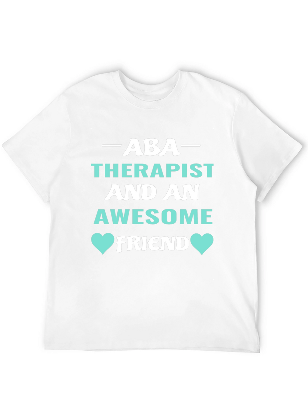 ABA Therapist Awesome Friend Graphic Tee