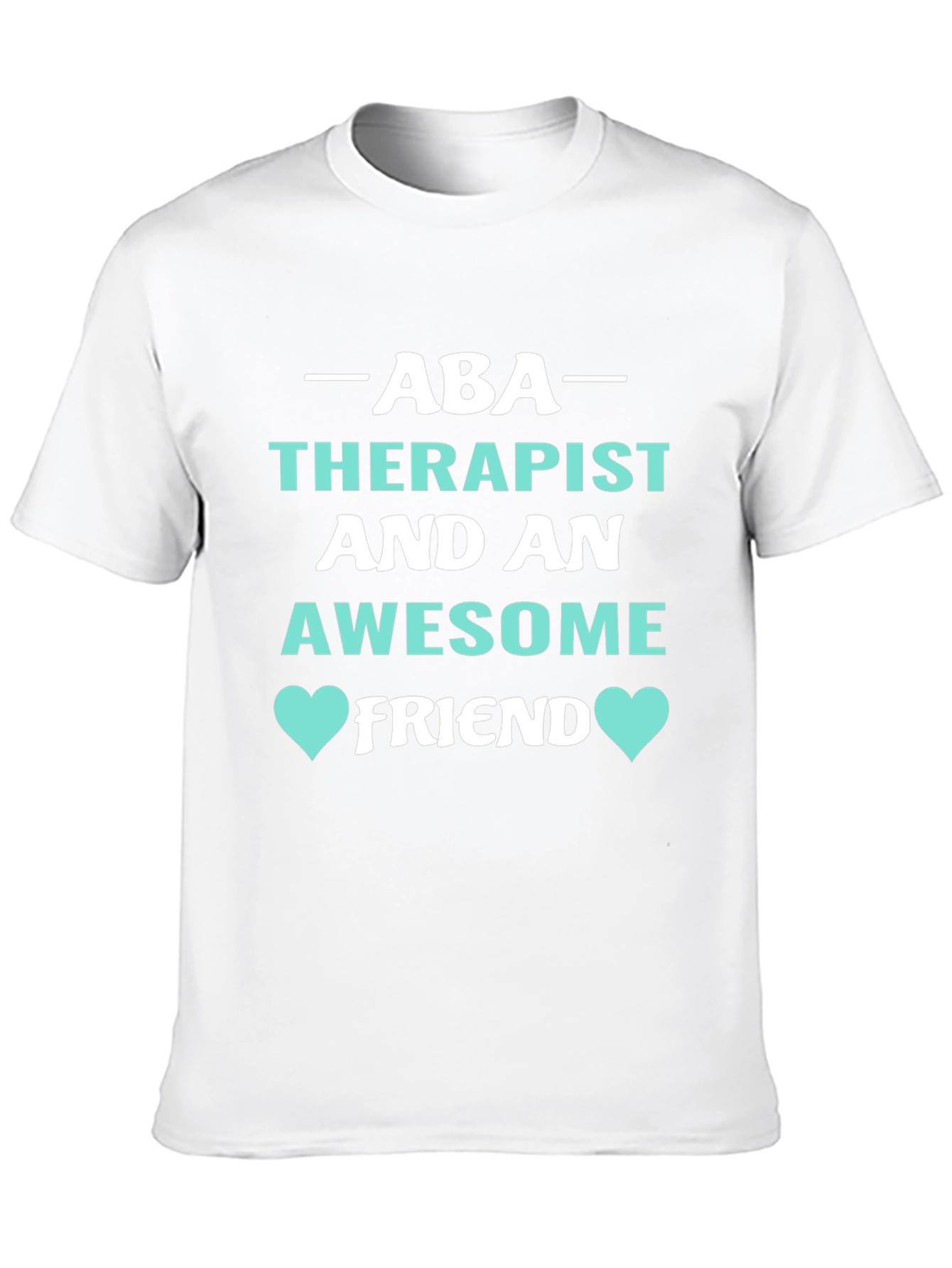 ABA Therapist Awesome Friend Graphic Tee