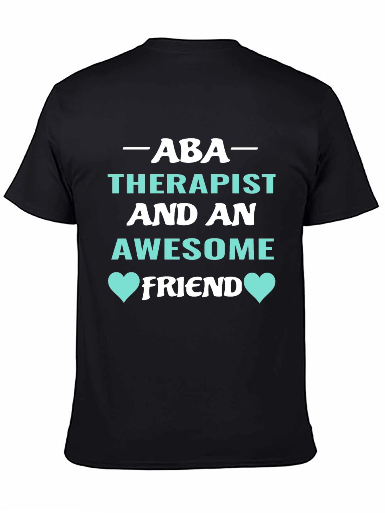 ABA Therapist Awesome Friend Graphic Tee