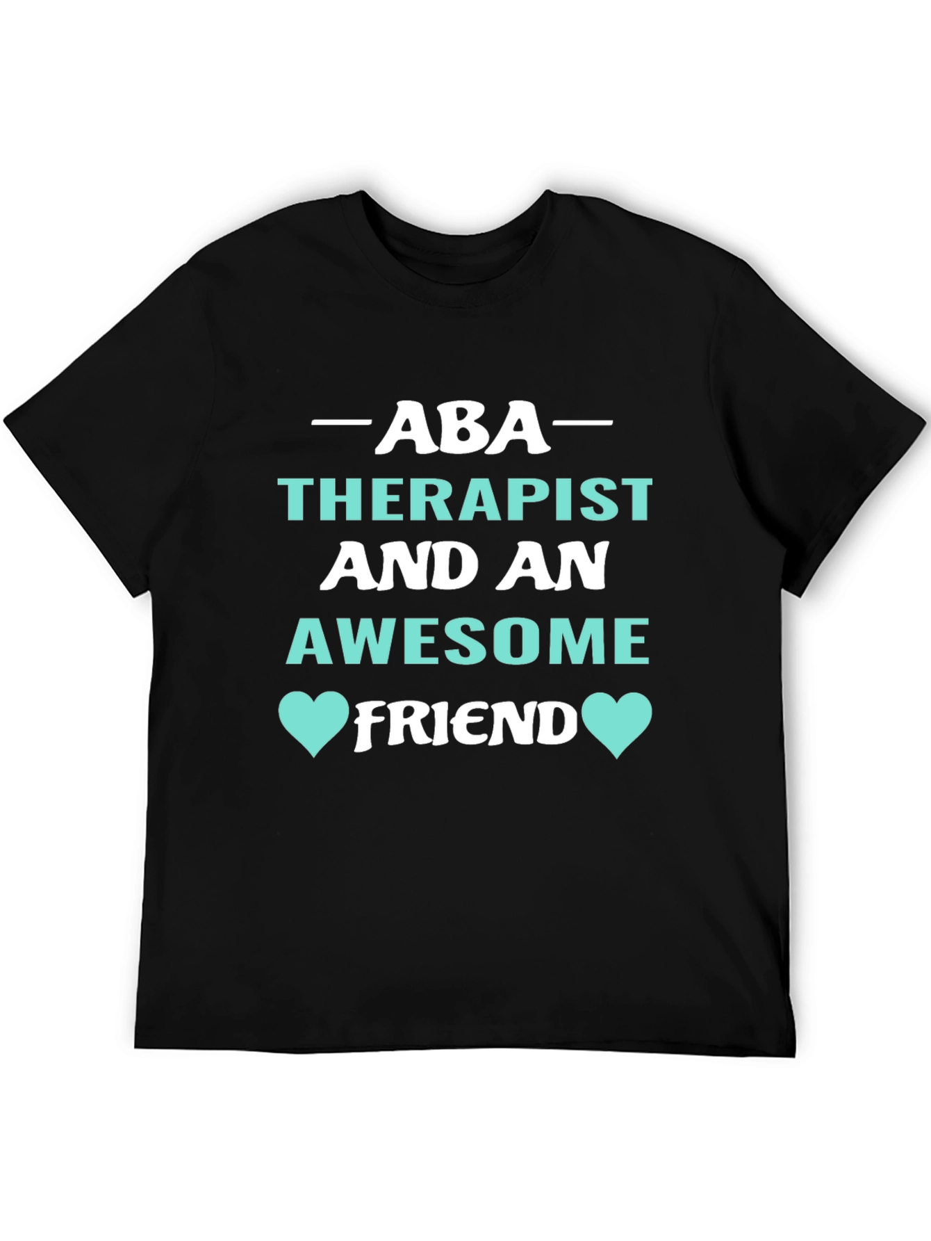 ABA Therapist Awesome Friend Graphic Tee