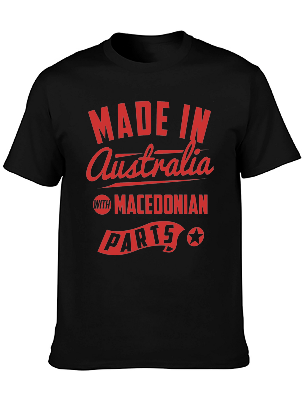 Made in Australia T-Shirt - Macedonian Parts Funny Tee