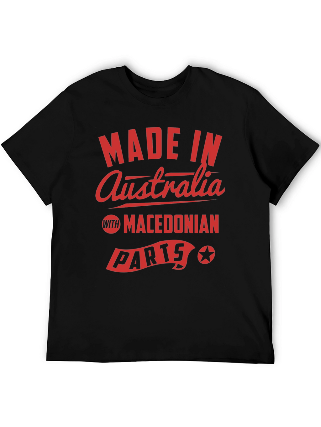 Made in Australia T-Shirt - Macedonian Parts Funny Tee