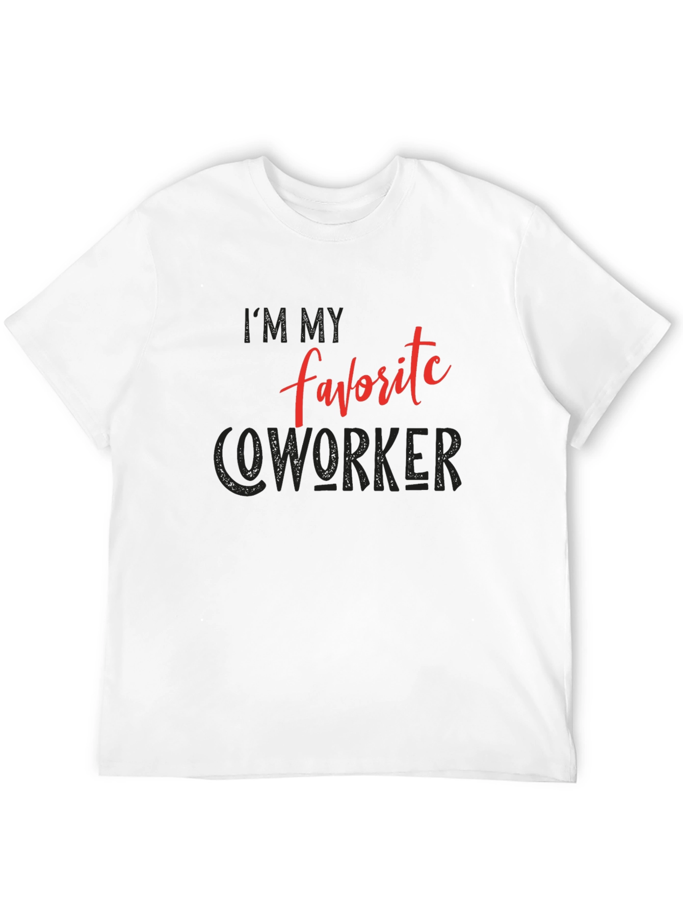 Im My Favorite Coworker Graphic Tee