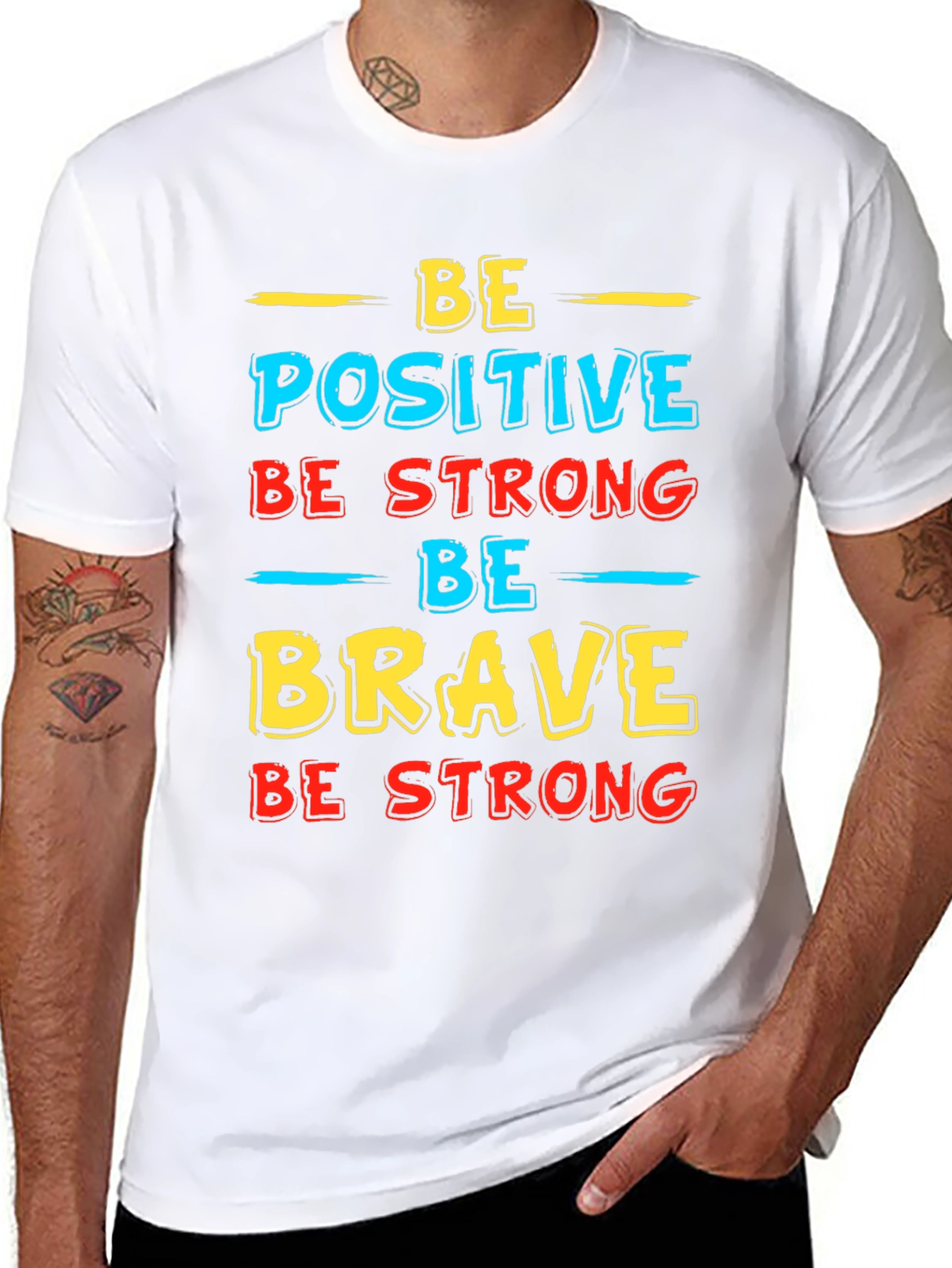 Be Positive Strong Brave T-Shirt