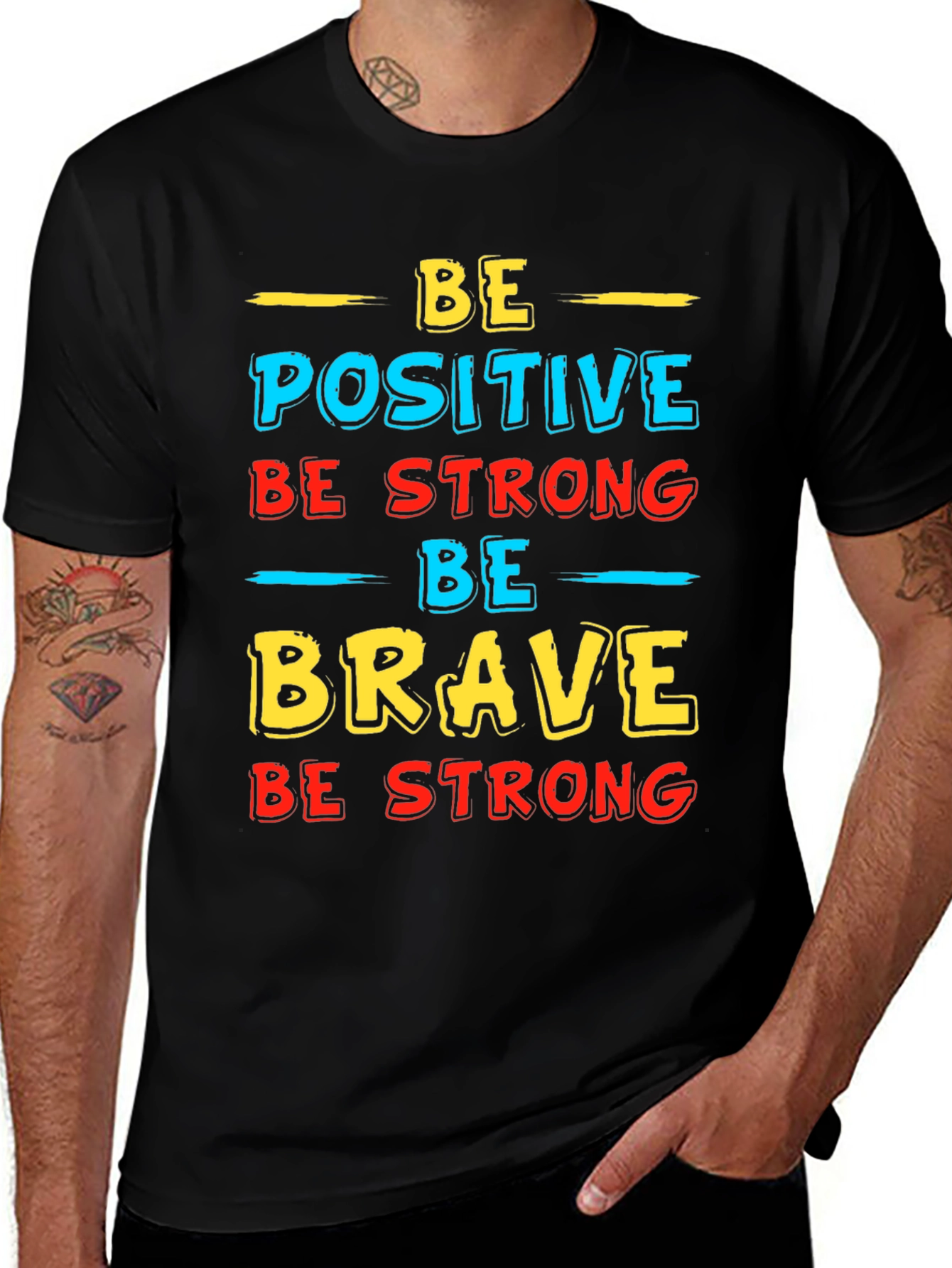 Be Positive Strong Brave T-Shirt